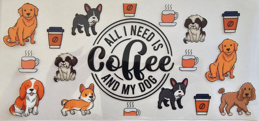 All I need is coffee & my dog