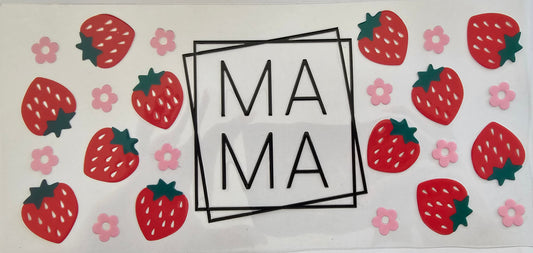 Mama strawberries & flowers